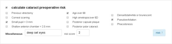 Figure 1: Checklist for pre-operative risk factors. This checklist is based on a risk scoring system developed by Muhtaseb et al after analysing intra-operative cataract surgery complications for 1,441 cases [4]. Software available from here [5]. In this example: a 90-year-old patient with deep-set eyes, 2.8 mm dilated pupils and pseudoexfoliation (deep-set eyes are deemed to contribute 2 risk points). The patient has a risk score of 7 and is placed in the high risk group (>5 points).