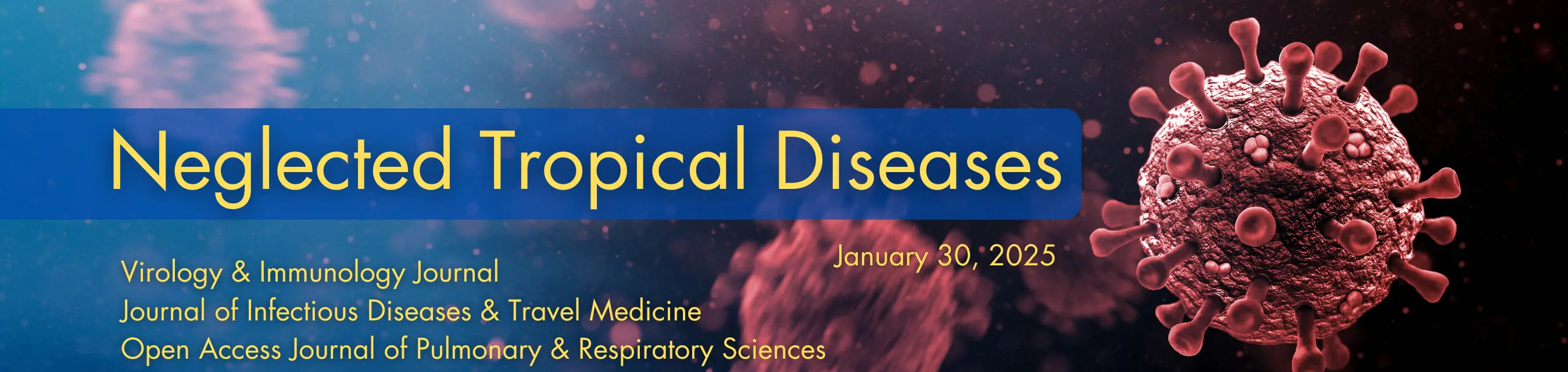 Neglected Tropical Diseases January 30, 2025